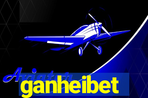 ganheibet