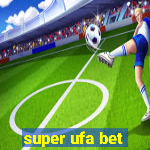 super ufa bet