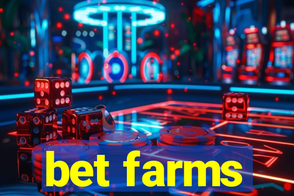 bet farms