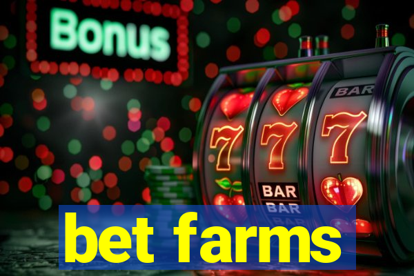 bet farms