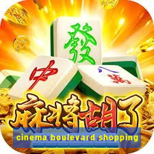 cinema boulevard shopping