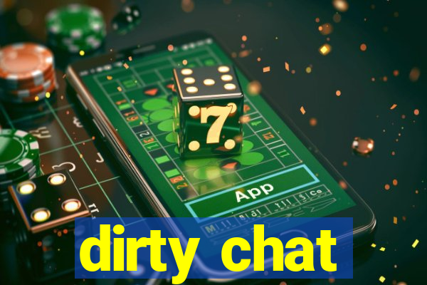 dirty chat