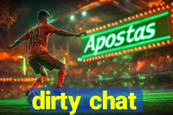 dirty chat