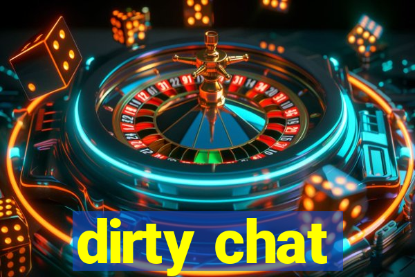 dirty chat