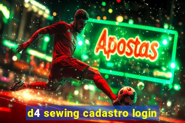 d4 sewing cadastro login