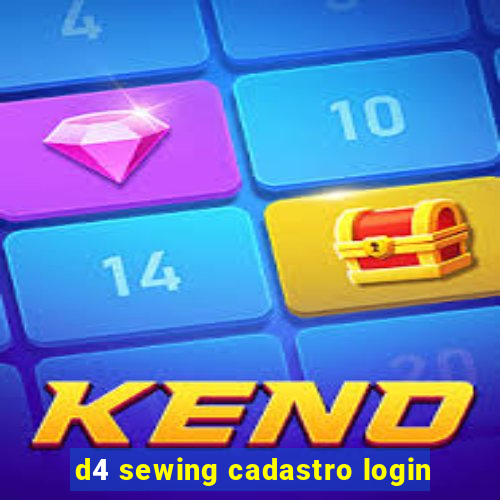 d4 sewing cadastro login