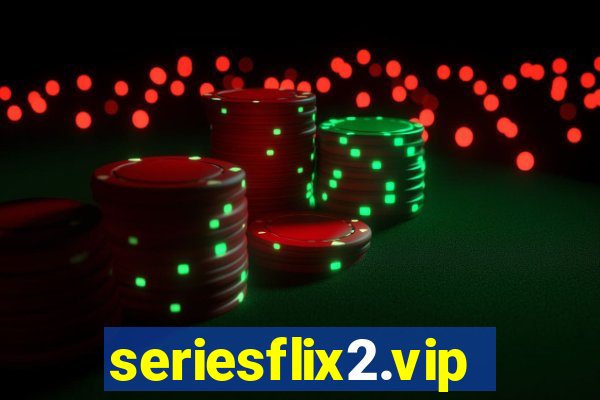 seriesflix2.vip