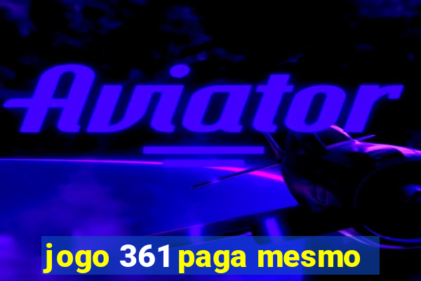 jogo 361 paga mesmo