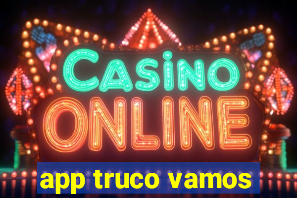 app truco vamos