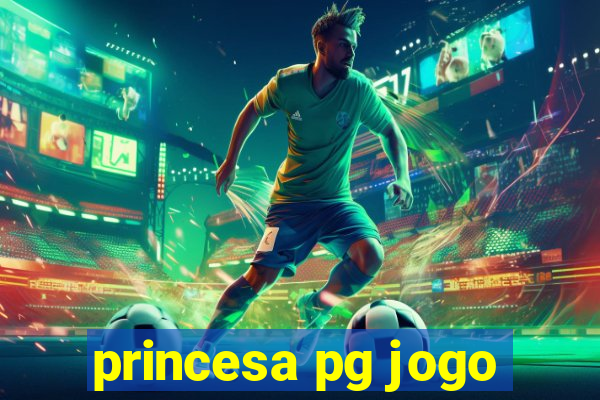 princesa pg jogo