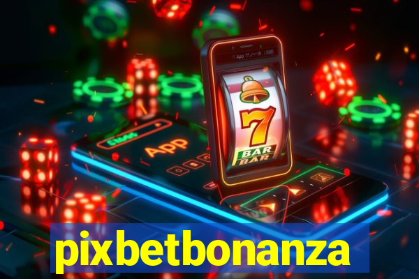 pixbetbonanza