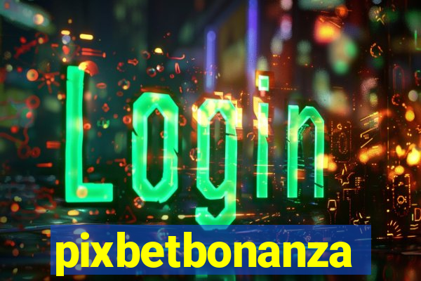 pixbetbonanza