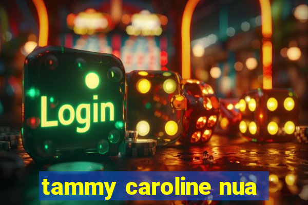 tammy caroline nua