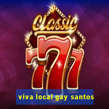 viva local gay santos