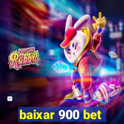 baixar 900 bet