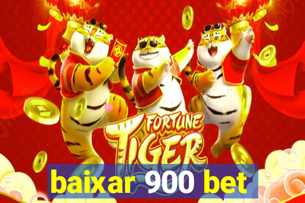 baixar 900 bet