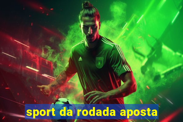 sport da rodada aposta