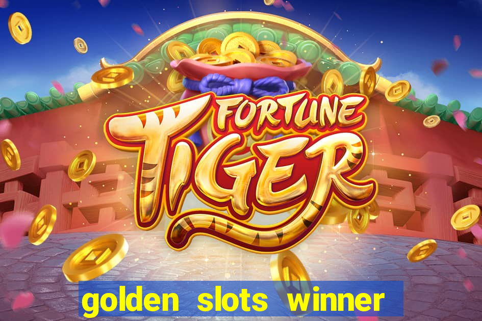 golden slots winner paga mesmo