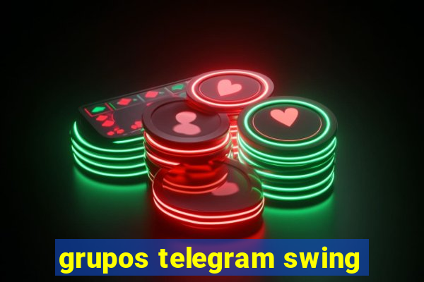 grupos telegram swing