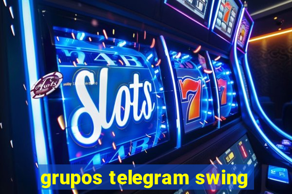 grupos telegram swing