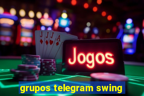 grupos telegram swing