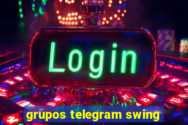 grupos telegram swing