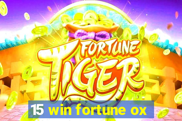 15 win fortune ox