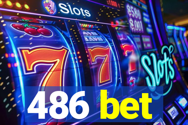 486 bet