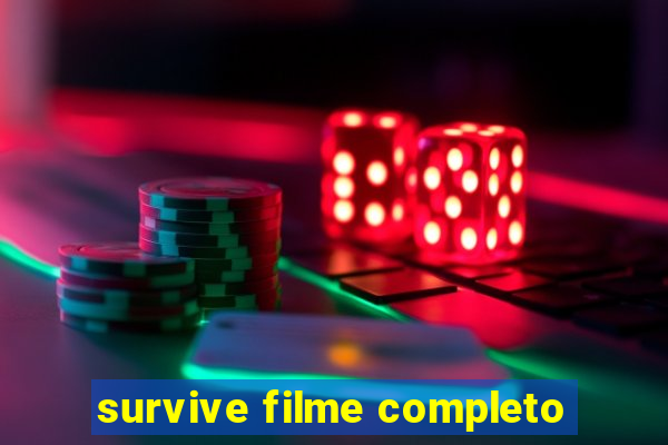 survive filme completo