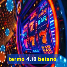 termo 4.10 betano