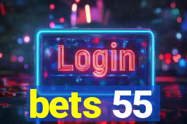 bets 55