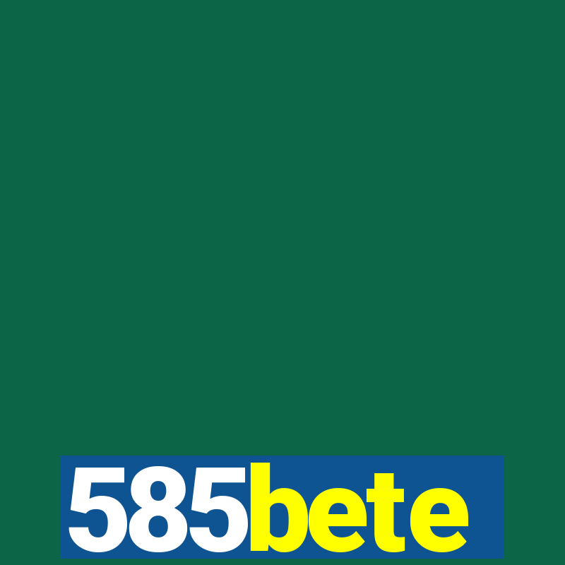 585bete