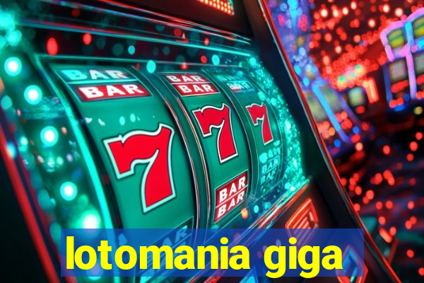 lotomania giga