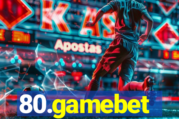 80.gamebet