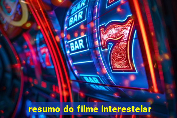 resumo do filme interestelar