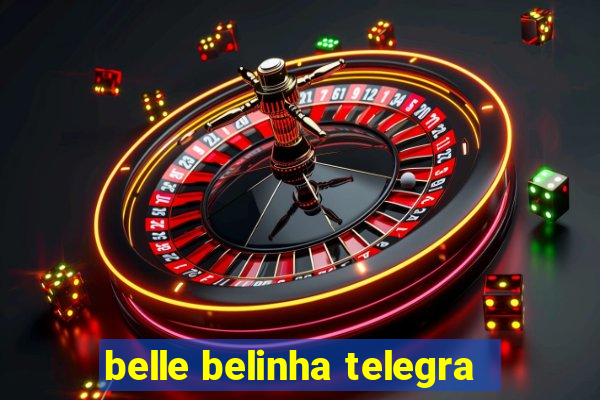 belle belinha telegra