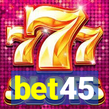 bet45