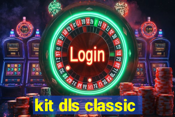 kit dls classic