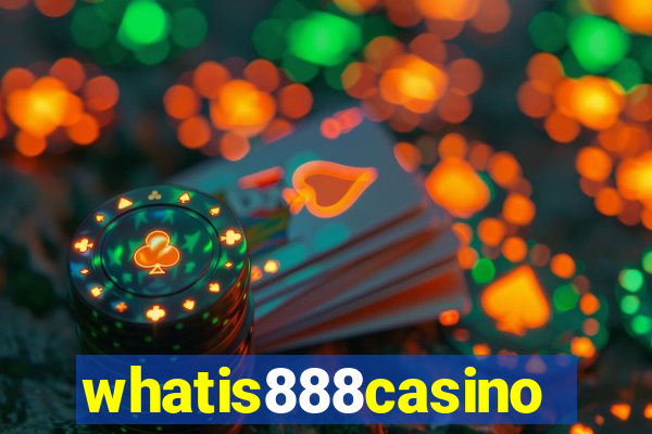 whatis888casino