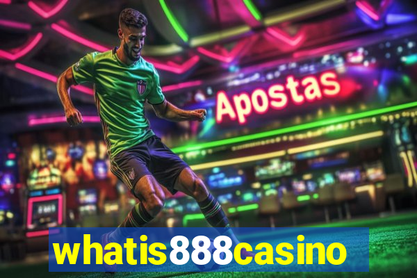 whatis888casino