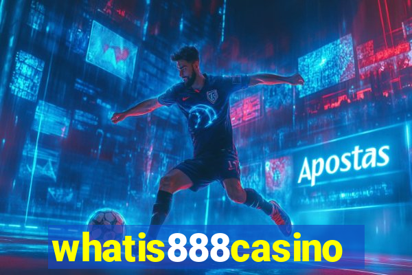 whatis888casino