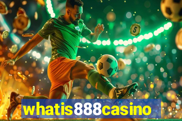 whatis888casino