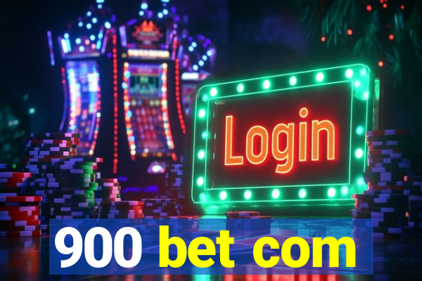 900 bet com