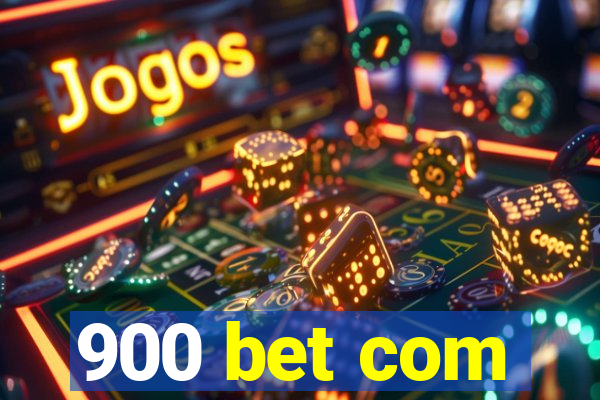 900 bet com