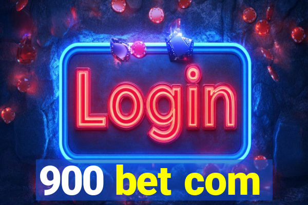 900 bet com