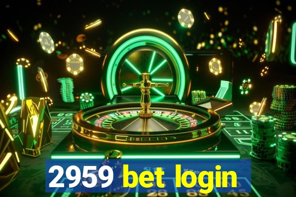 2959 bet login