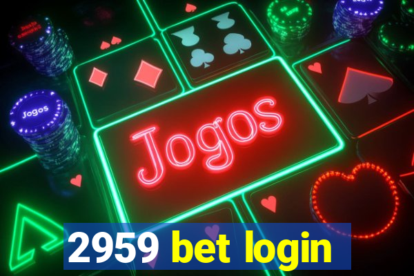 2959 bet login