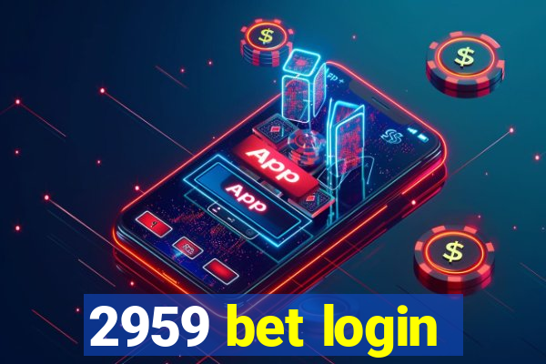 2959 bet login