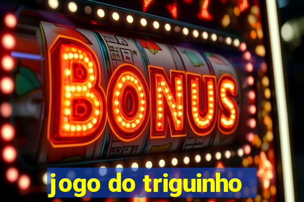 jogo do triguinho