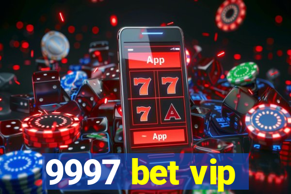 9997 bet vip